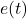  e(t) 
