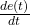  \frac{de(t)}{dt} 