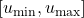  [u_{\text{min}}, u_{\text{max}}] 