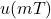 u(mT)