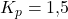 K_p = 1{,}5