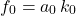 \[f_0 = a_0 \, k_0\]