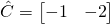 \hat{C}=\begin{bmatrix}-1 &-2\end{bmatrix}