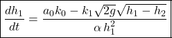 Rendered by QuickLaTeX.com \boxed{\frac{dh_1}{dt} = \frac{a_0 k_0 - k_1\sqrt{2g}\sqrt{h_1 - h_2}}{\alpha \, h_1^2}}