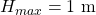 H_{max}=1\ {\rm m}