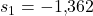 s_1 = -1{,}362