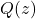 Q(z)
