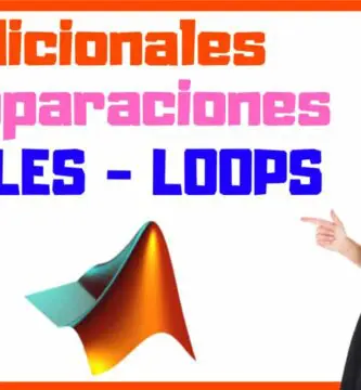Condicionales comparaciones y bucles en matlab