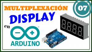 Multiplexación Display de 7 Segmentos con Arduino